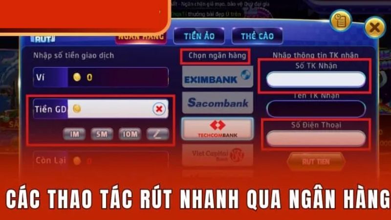 Hướng dẫn rút tiền 999bet thành công 100% 1 Rút tiền qua ngân hàng nội địa siêu nhanh